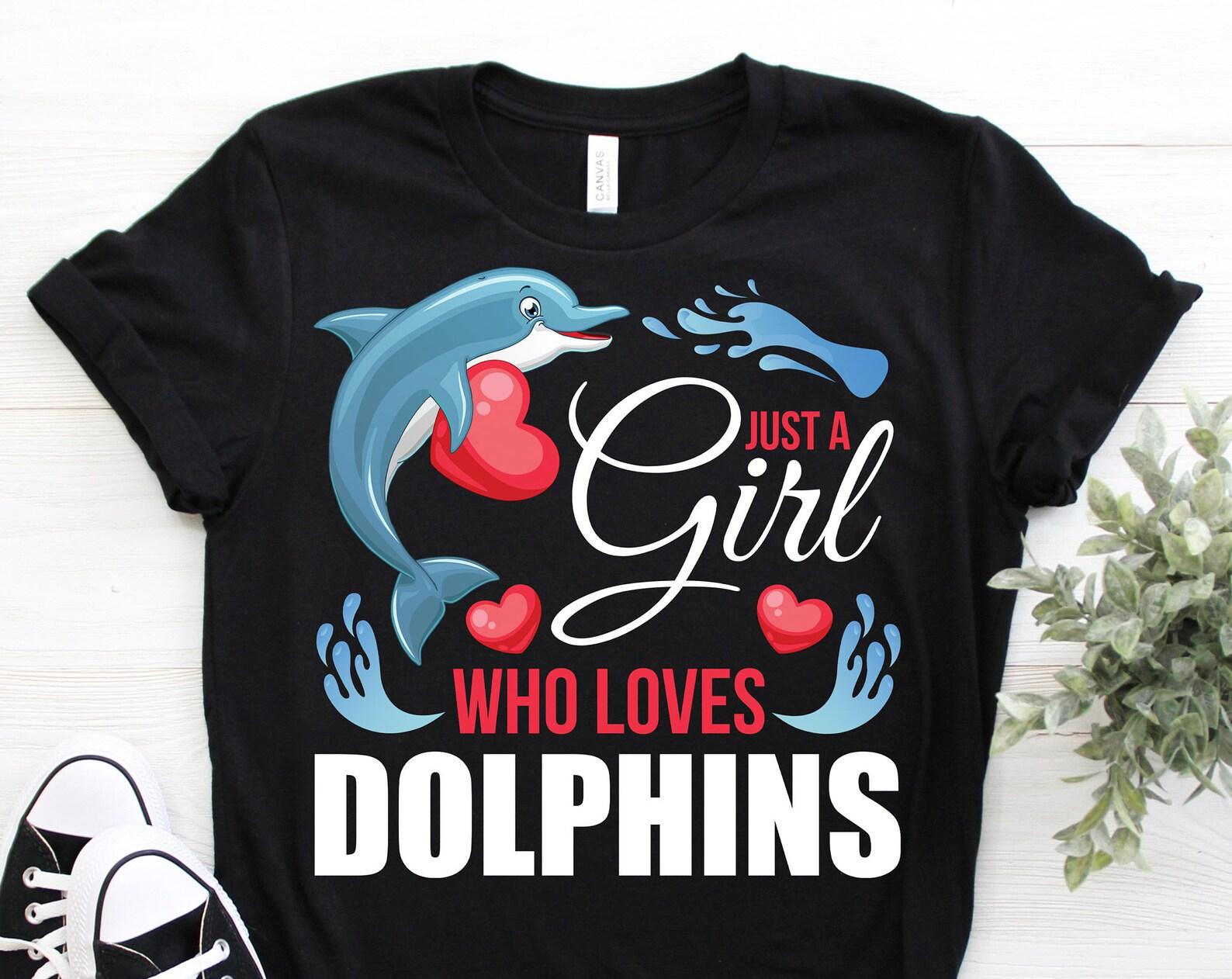 Just a Girl Who Loves Dolphins Cute T-Shirt, Dolphin Animal Lover Gift, Dolphins Watching Costume Birthday, Ocean life Vocation T Shirts, 150
