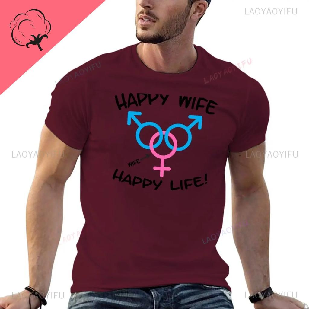 Funny Happy Wife Happy Life Swinger MFM Threesome Swinger Lifestyle Design Printed Tshirt Tees Sweat Men Cotton Clothing