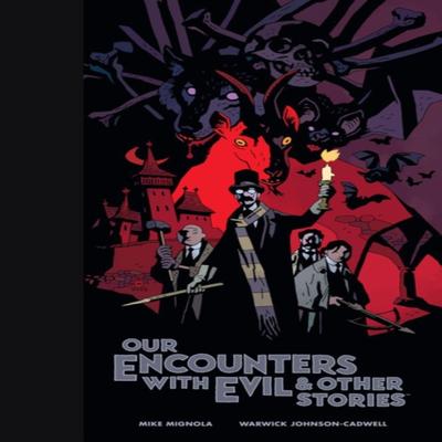 Our Encounters with Evil Amp Other Stories Library Edition by Mike Mignola Hardback Book 9781506734149