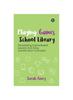 The Playing Games In the School Library : Developing Game-Based Lessons and Using Gamification Concepts Book