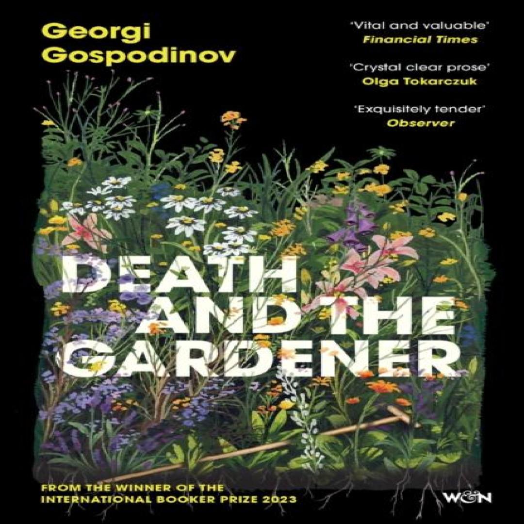 Tod und der Gärtner von Georgi Gospodinov Taschenbuch 9781399631044