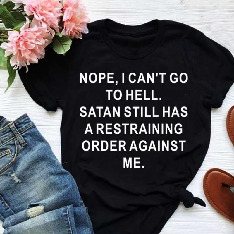 Cute NopeI Cant Go To Hell Printed TShirts Women Short Sleeve Funny Round Neck Tee Shirt Casual Summer Tops