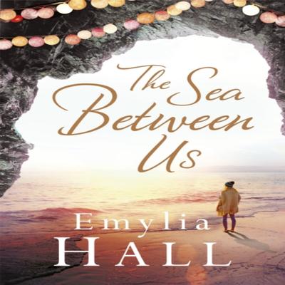 The Sea Between Us by Emylia Hall Paperback Book 9781472211972
