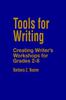 The Tools for Writing : Creating Writer's Workshops for Grades 2-8 Book