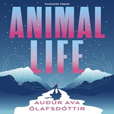 Animal Life by Auur Ava Author Olafsdottir Paperback Book 9781782277675