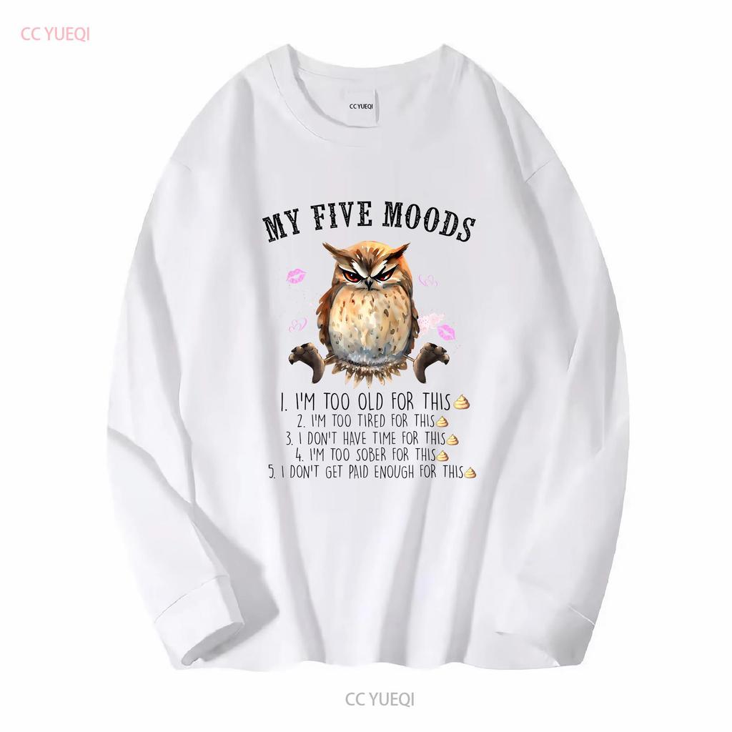 Owl My 5 Moods Funny Animal Jersey  T Shirt long sleeves vintage Washed Comfortable Soft Breathable Stylish Casual