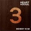 Bobby Kim 3rd Album - Heart & Soul