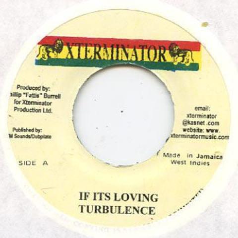 7inch Record TURBULENCE - If It's Loving Xterminator 2004 Jamaica Reggae, Ska & Dub