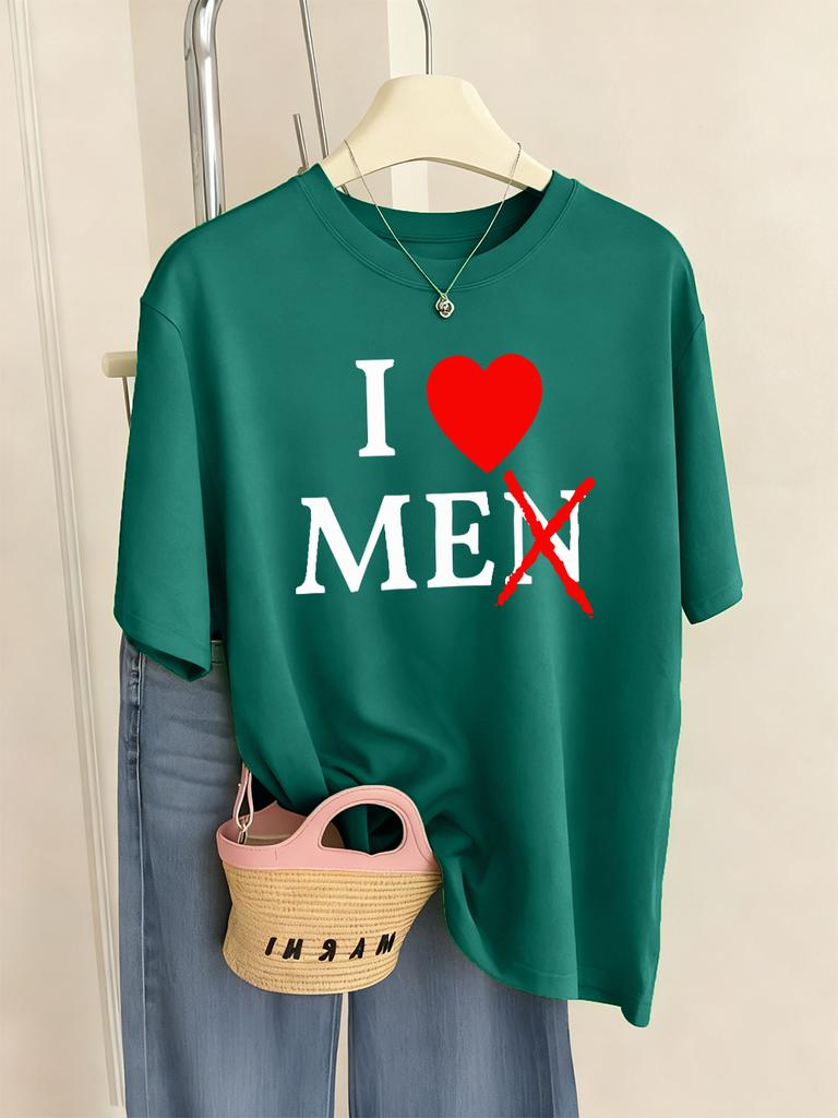 I Don'T Like Men Printed T-Shirts Women Casual O-Neck Short Sleeve Tops Comfortable Loose T Shirts Summer Soft Womans Clothing