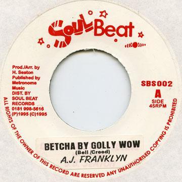 

7inch Record A.J. FRANKLIN Betcha By Golly Wow SBS002 Soul Beat 1995 UK Reggae Ska Dub Used