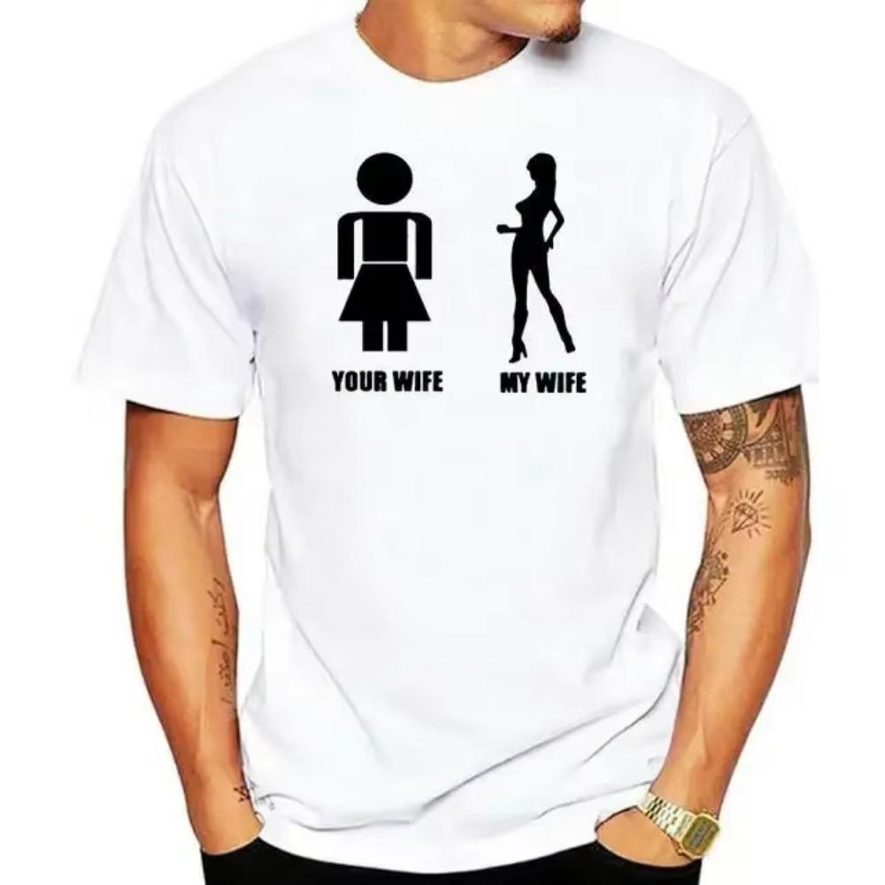 

Your Wife and My Wife Tshirt Weightlifting Shooting Humor Tshirt Popular Your Girlfriend My Girlfriend Gift Tshirt Men Hiphop 4XL