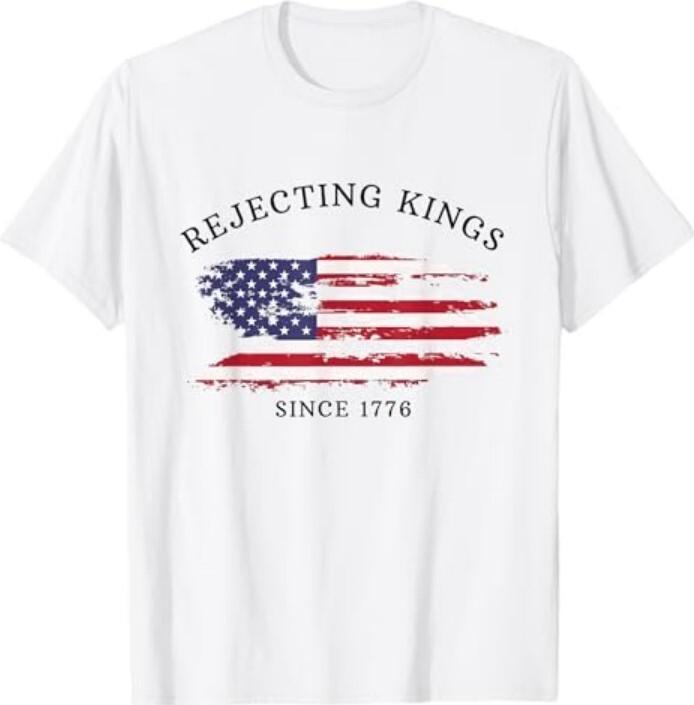 Retro Rejecting Kings Since 1776 Protest Pro Democracy T-Shirt Unisex T-Shirt XXL
