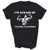 I'm Afraid Of Talking To Women Workout Funny Unisex Shirt Gift