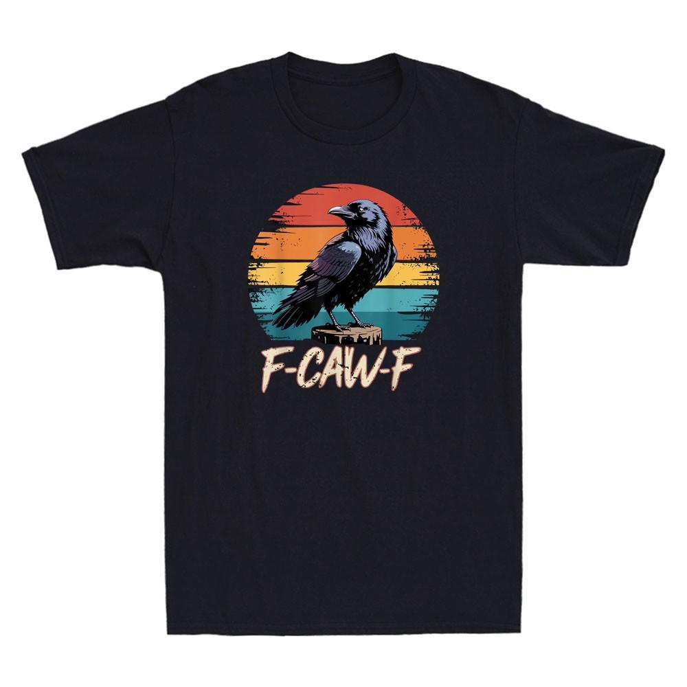 Retro F-Caw-F Black Bird Crow Funny Crow Bird Cawing Grunge Design Men s T-Shirt Unisex T-Shirt XXXL