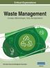 The Waste Management : Concepts, Methodologies, Tools, and Applications, VOL 1 Book