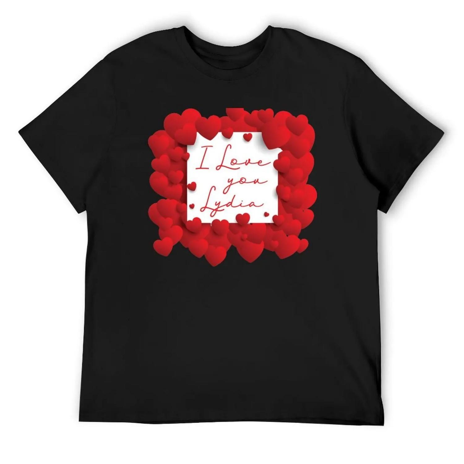 Lydia I Love You T-Shirt clothes sports fans quick-drying tee shirts for men S