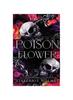 Kniha Poison Flower : Luxe Paperback Edition : 2