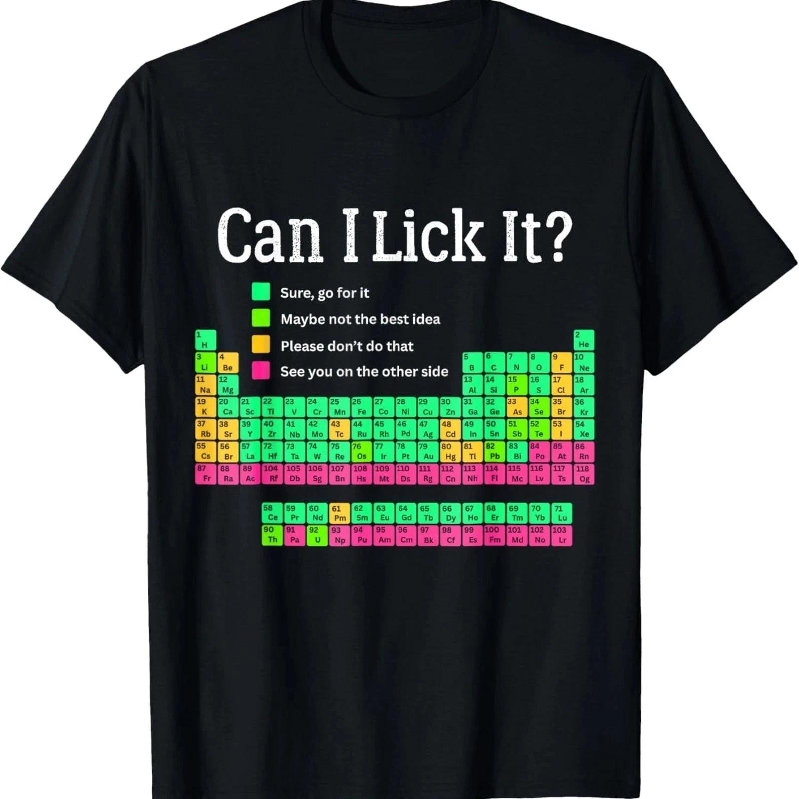 Can I Lick It Periodic Table Funny Science Teacher T-Shirt Unisex Graphic Tee S