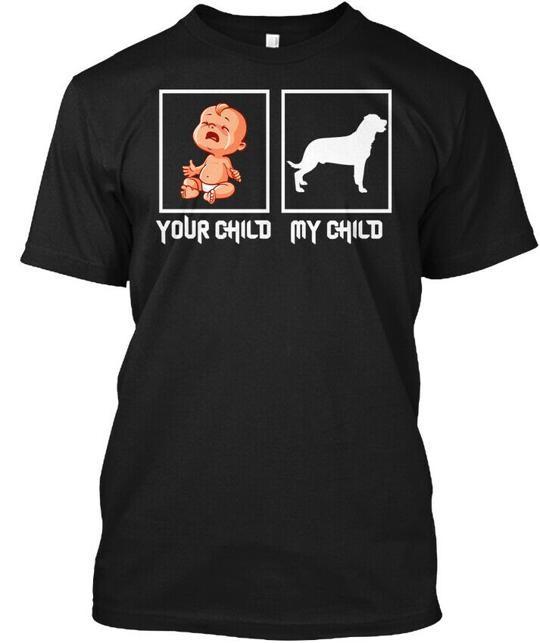 Your Child My Rottweiler Dog T-Shirt XXXXL