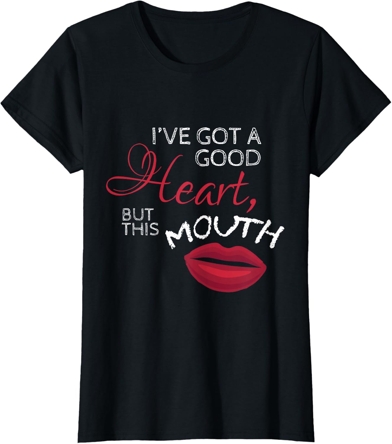 I have a good heart but that mouth! Fun T-Shirt Unisex T-Shirt S
