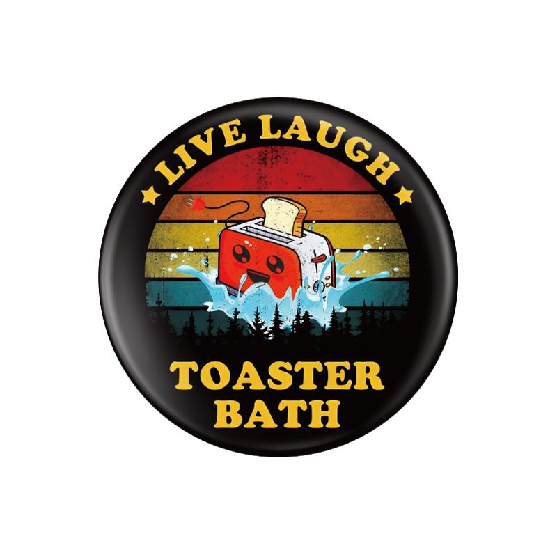 Mental Health Tinplate Soft Button Pin LIVE LAUGH TOASTER BATH Brooch for Hat Lapel Badge Jewelry Gift for Friends