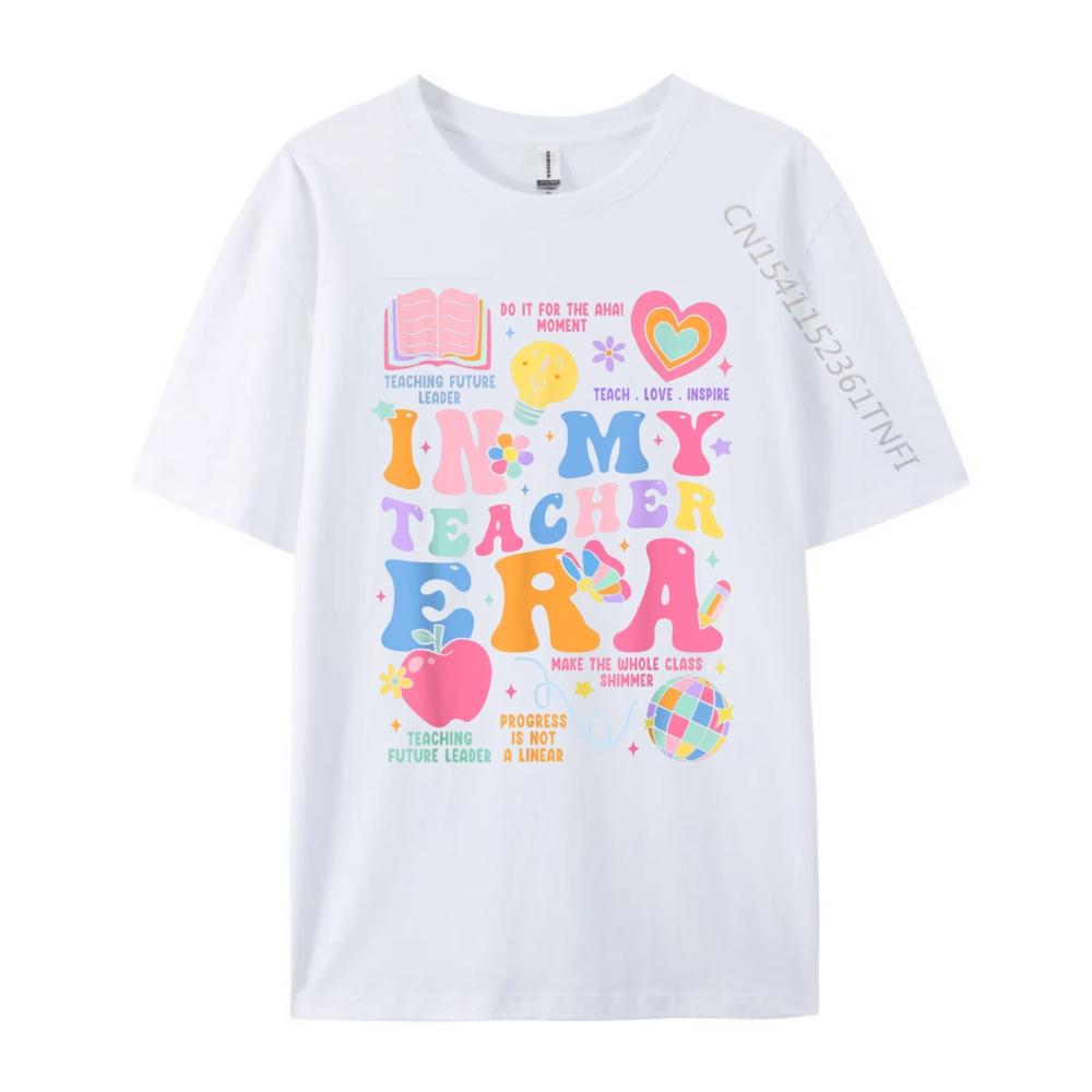 In My Teacher Era Luxury T Shirt Men High Quality Skinfriendly and Soft Streetwear Group