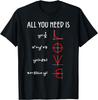 All You Need Is Love Math Vertical T-Shirt Print Original Design Gifts  Print On Demand Graphic T Shirts  Vintage T Shirt