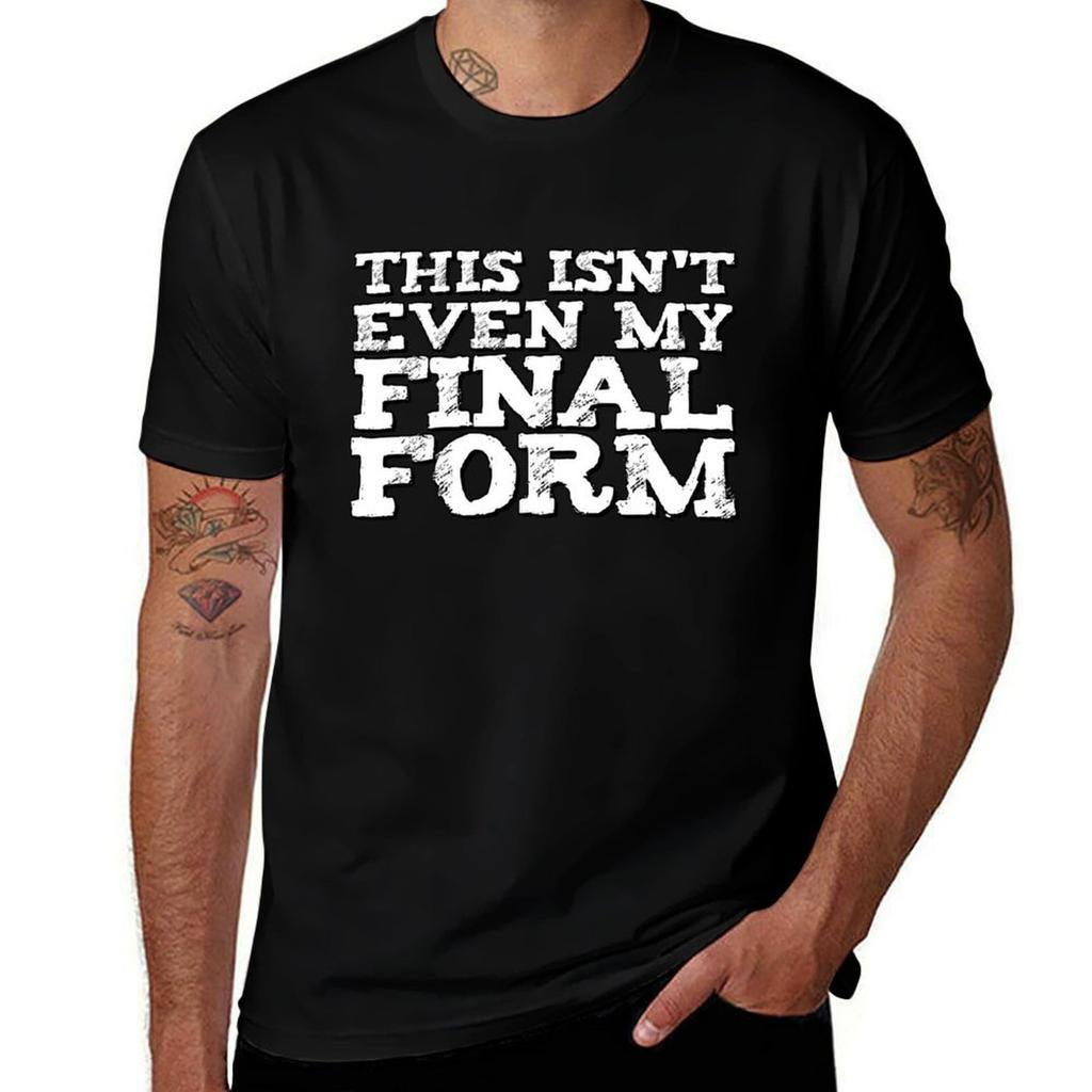 This Isnt Even My Final Form TShirt man tshirt man t shirt summer TShirt
