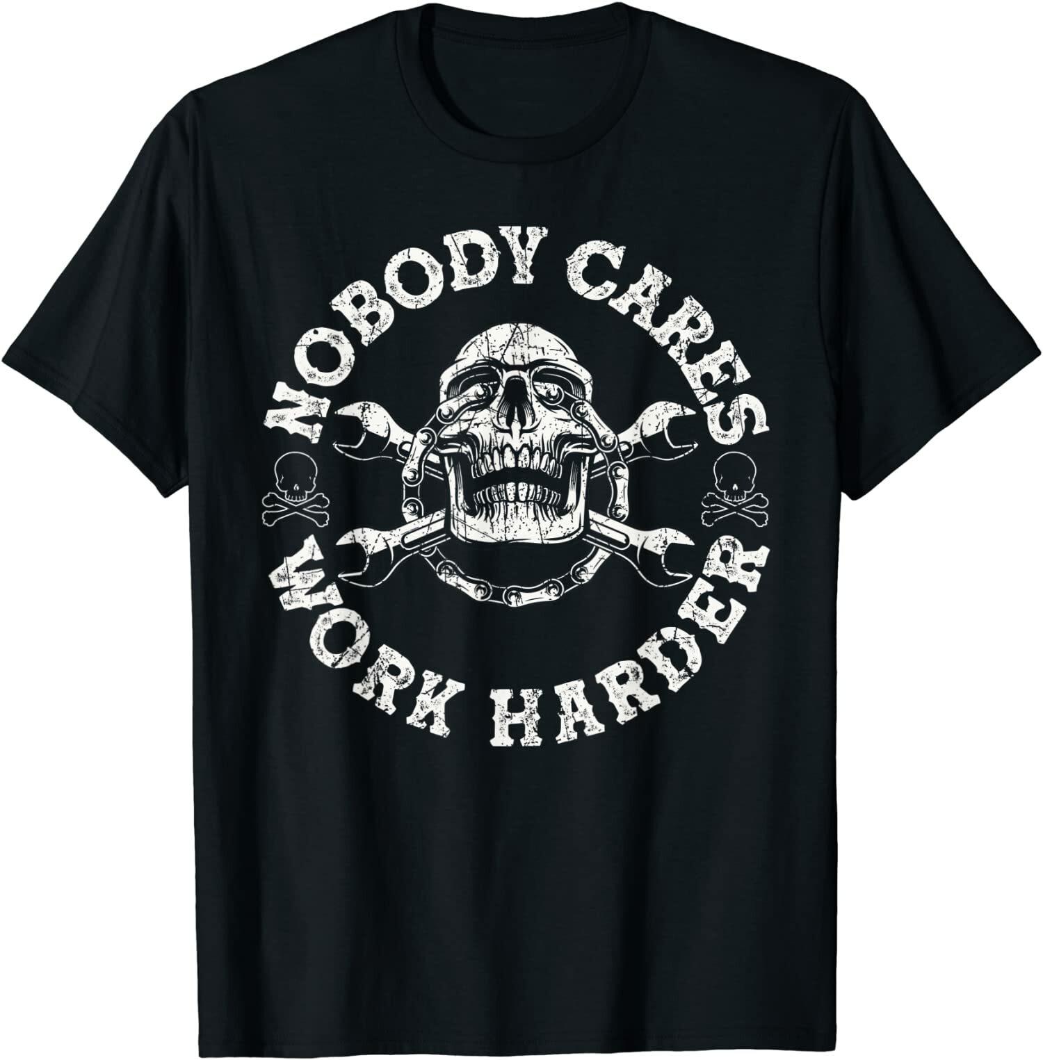 NEW LIMITED Nobody Cares Work Harder Skull Mechanic Engineer T-Shirt L