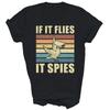 Aves no Reales Si Vuela Espía Camiseta Unisex Regalo