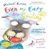 Even My Ears Are Smiling by Michael Rosen Multiplecomponent Retail... 9781408802984