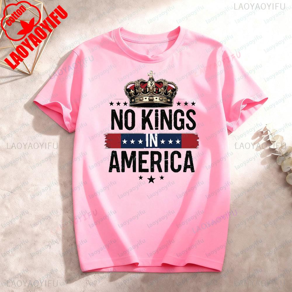 No Kings in America Shirt Patriotic Protest TShirt Freedom Graphic Men Women Cotton Tee No Kings Protest Statement TShirt S