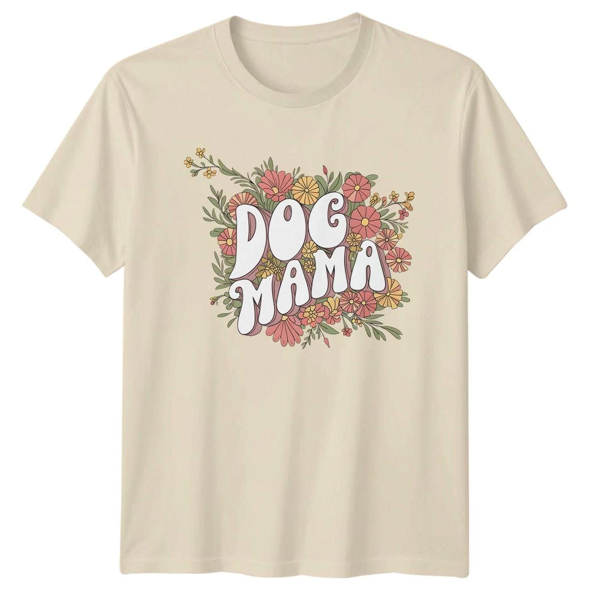 Dog Mama Womens T-Shirt Dog Moms Dog Lovers Mothers Day Gift For Her L
