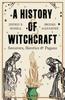 Libro A History of Witchcraft : Sorcerers, Heretics & Pagans