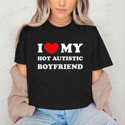 Ich Liebe Meinen Heißen Autistischen Freund Sommer T-Shirt Lustiges Paar T-Shirt Lässige Kurzarm T-Shirts Mode Streetwear Damenkleidung