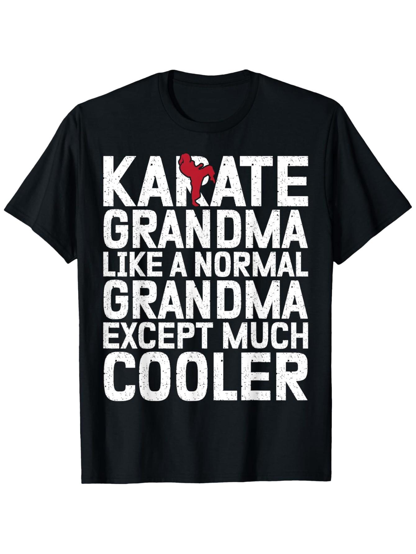 

Karate Grandma Like a Normal Grandma but Much Cooler Karate T-Shirt S разноцветный