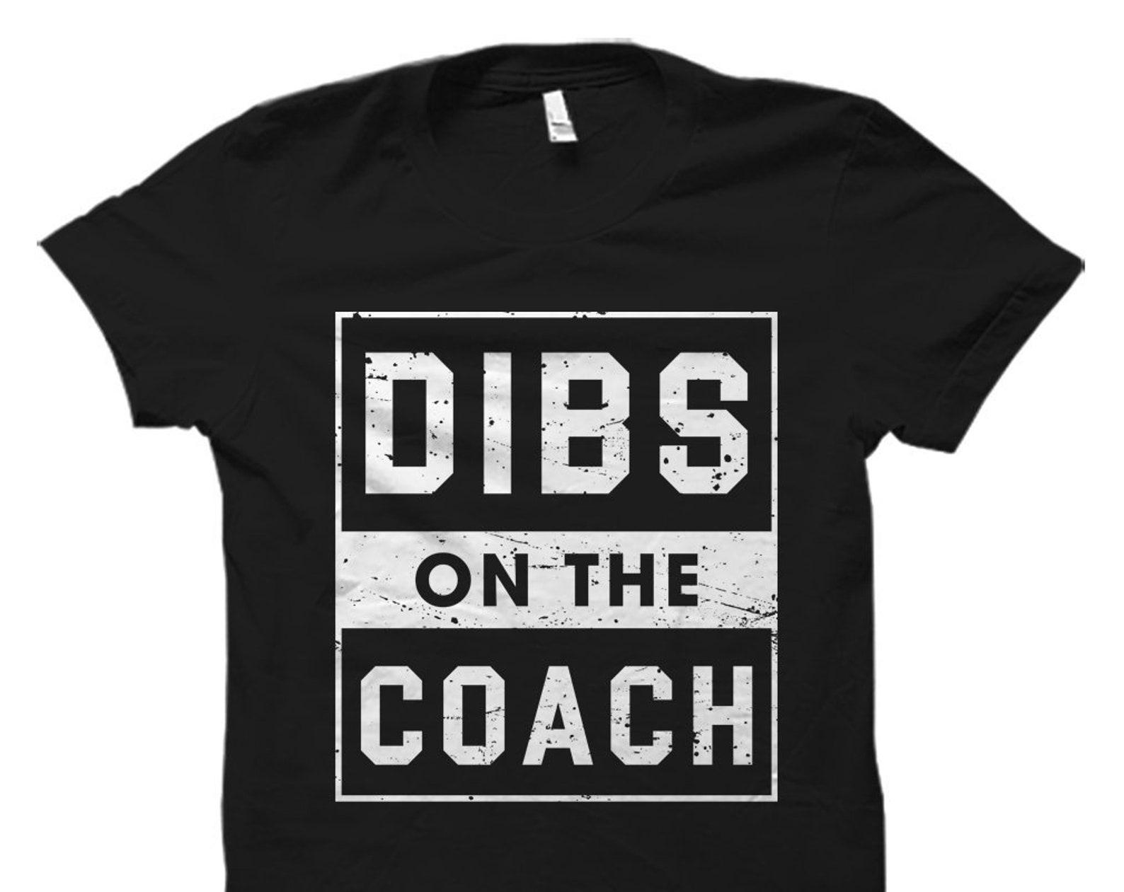 Coach Wife Gift. Coach Wife T-Shirt. Coach Gift. Coach Shirt. Wife of Coach Gift Married to Coach Coach Girlfriend Gift Coach Fiancee #OS948 3XL