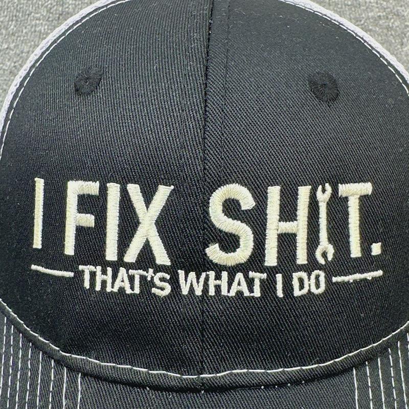 Unisex Embroidery I Fix Shit That's What I Do Mechanic Baseball Cap Repairman Dad Hat Outdoor Activity And Daily Fashion Wear