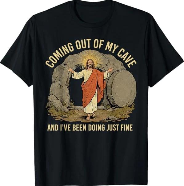 Coming Out of My Cave and I ve Been Doing Just Fine Jesus T-Shirt 2XL