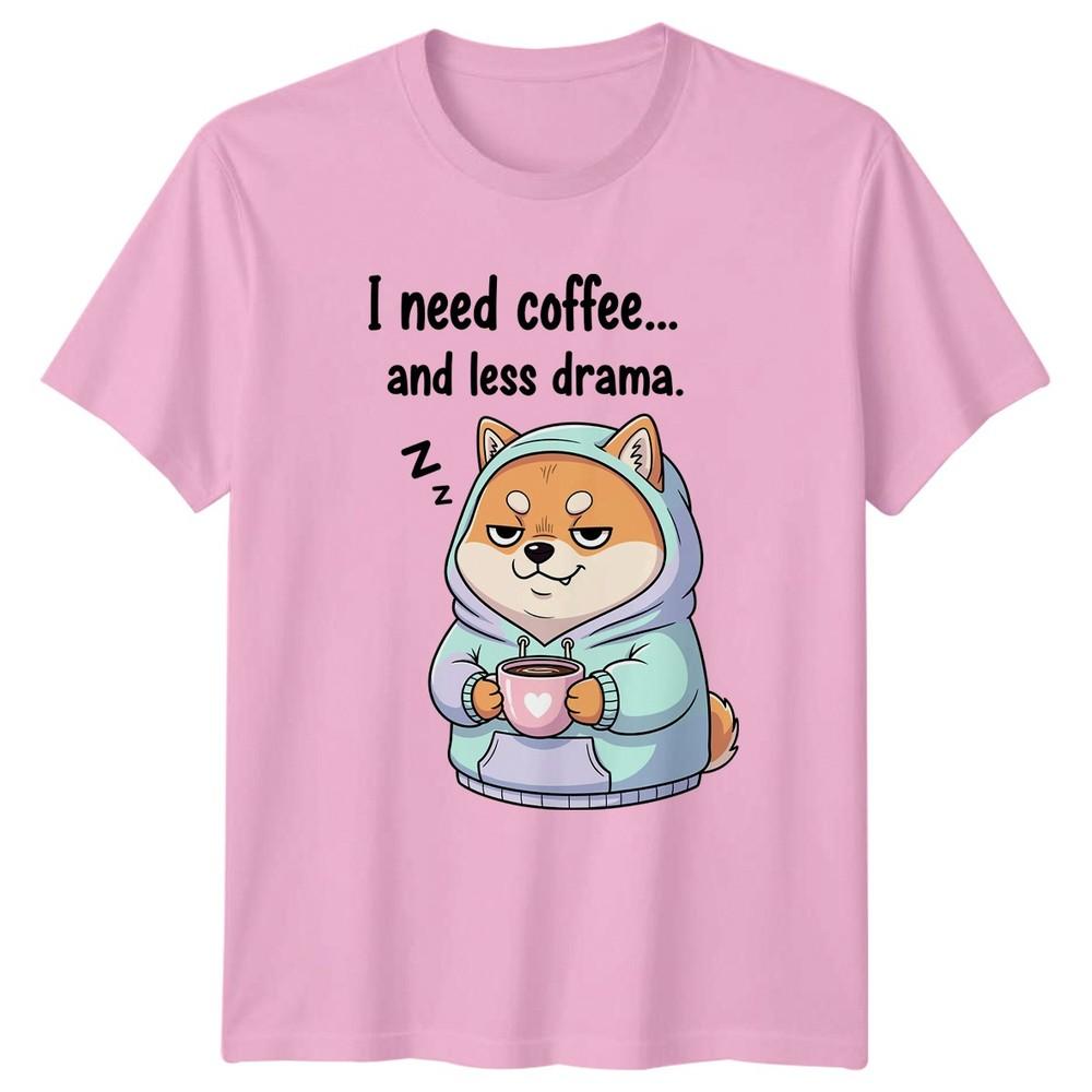 I Need Coffee And Less Drama Dog Humor Unisexs Unisexs Graphic Tee