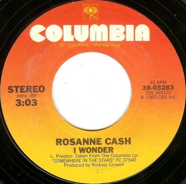 

7inch Record ROSANNE CASH - I Wonder 3803283 Columbia 1982 US Folk Used