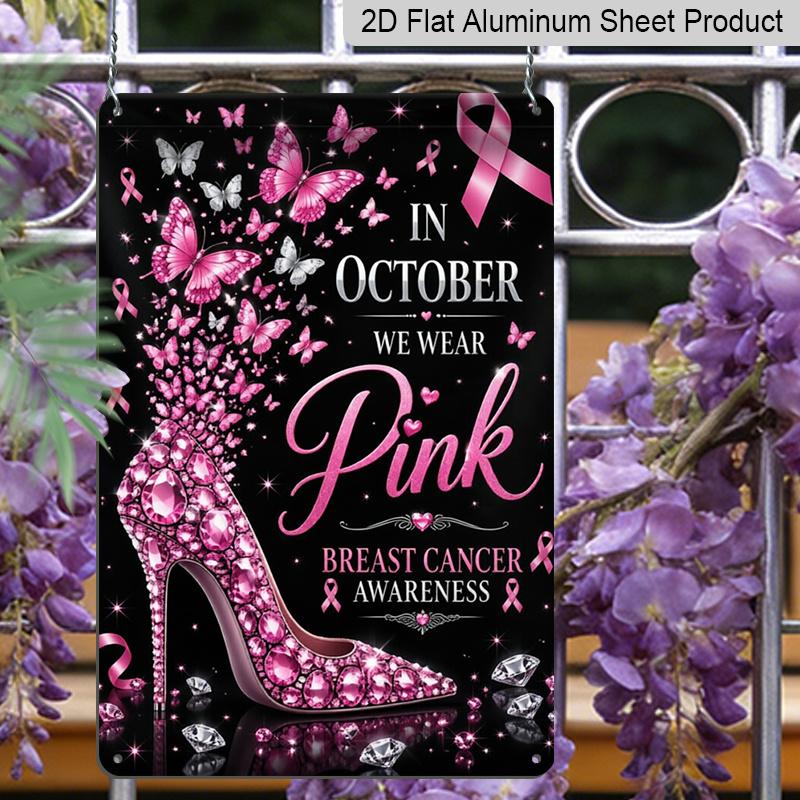2D Flat in October We Wear Pink Rhinestone High Heel Butterfly Aluminum Metal Sign‑8.0x12.0inch Breast Cancer Awareness Wall Decor, Pink Ribbon Glam