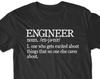 Funny Engineer T-Shirt T Shirt Fathers Day Shirt Tees Mens Ladies Women Gift Present Engineering Dad Father Husband Boyfriend Graduate Ninja