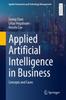 كتاب Applied Artificial Intelligence In Business : Concepts and Cases