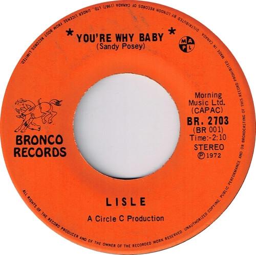 

7inch Record LISLE - You re Why Baby / Goin Away BR2703 Bronco Records 1972 Canada Pop Used