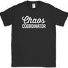 Chaos Coordinator T-Shirt Funny Parenting Parent Humor Creator Novelty Tee