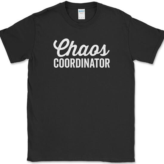 Chaos Coordinator T-Shirt Funny Parenting Parent Humor Creator Novelty Tee XXXXL