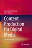 The Content Production for Digital Media : An Introduction Book