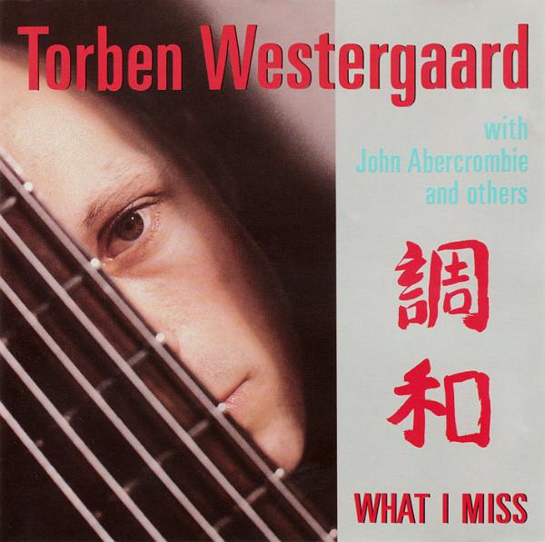 

CD TORBEN WESTERGAARD - What I Miss DOCD5123 Not On Label 1990 Denmark Jazz Used