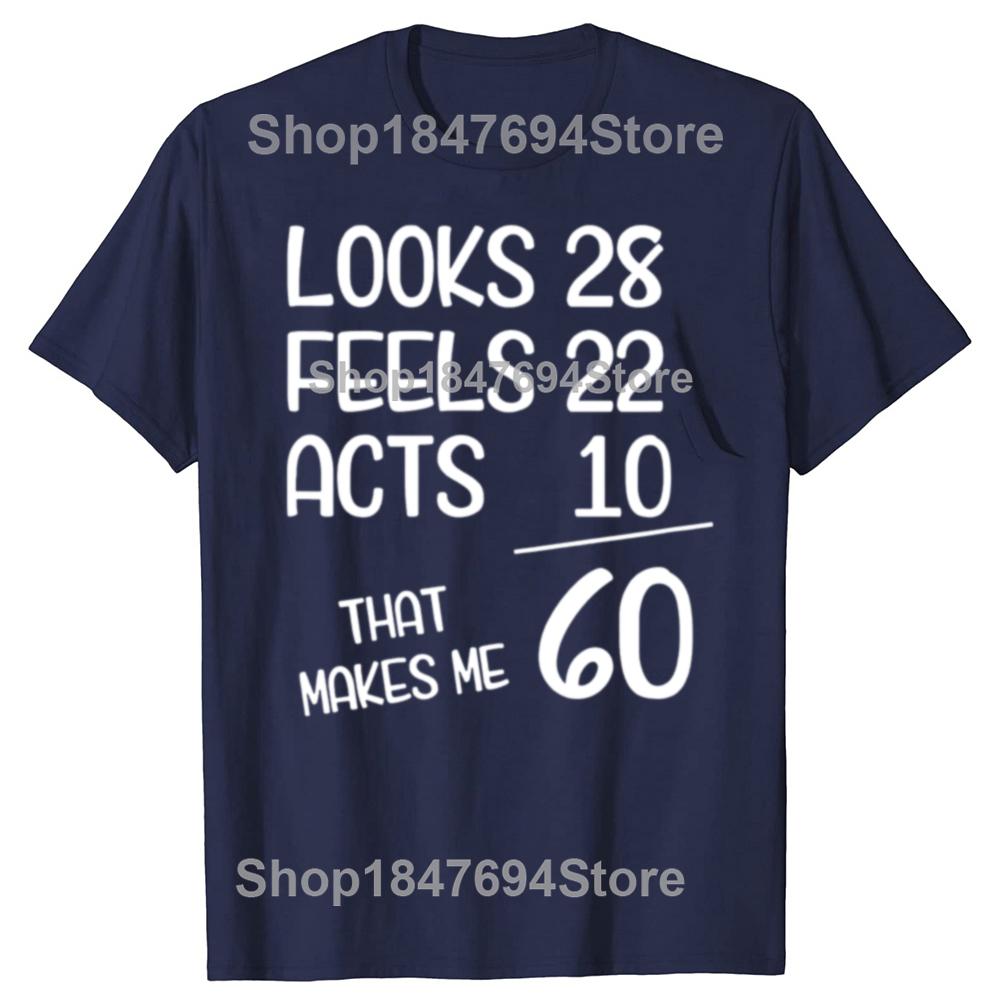 Funny 60th Birthday Gift 60 Years Old Graphic T-shirts Men Women's Fashion Casual Tshirt 100% Cotton Loose Oversized T Shirt